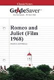 GradeSaver (TM) ClassicNotes: Romeo and Juliet (Film 1968)