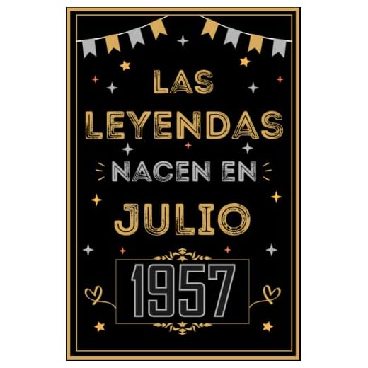 CUADERNO, LAS LEYENDAS NACEN EN JULIO 1957: Regalo de 65 cumpleaños para mujeres y hombres, ideas de 65 cumpleaños... un cumpleaños... divertido, ... regalo de 65 cumpleaños para él/ella.