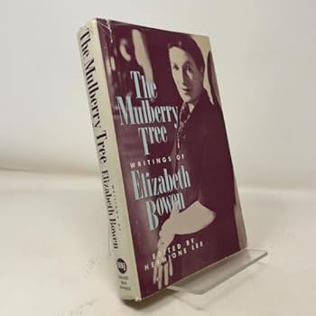 Hardcover The Mulberry Tree: Writings of Elizabeth Bowen Book