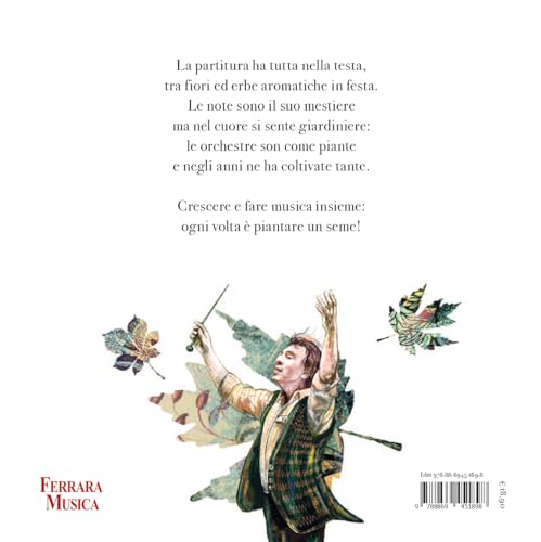 Radici, Maestro! La Passione Di Claudio Abbado Per Musica E Natura. Ediz. A Colori - 2