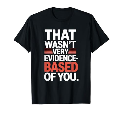 That Wasn't Very Evidence-Based Of You �Ȋw ��� ���n �I�^�N ������ T�V���c