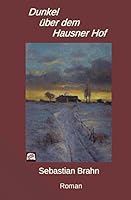 Dunkel über dem Hausner Hof 151696991X Book Cover