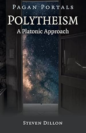 Book cover Pagan Portals - Polytheism: A Platonic Approach