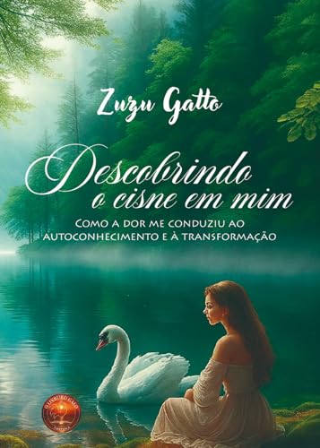 Descobrindo o Cisne em Mim: Como a dor me conduziu ao autoconhecimento e a transformação