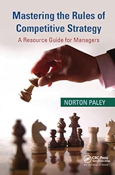 Hardcover Mastering the Rules of Competitive Strategy: A Resource Guide for Managers Book