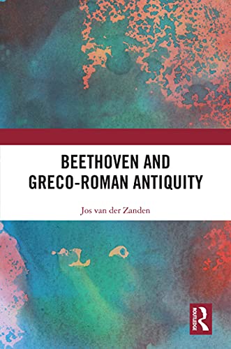 Beethoven and Greco-Roman Antiquity décoder les inspirations du compositeur