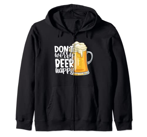 Don't Worry Beer Happy Team Drinking Beer Lover Drinker Sudadera con Capucha