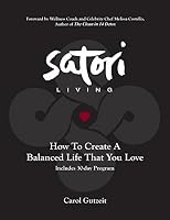 Satori Living: How to Create a Balanced Life That You Love 0692311491 Book Cover