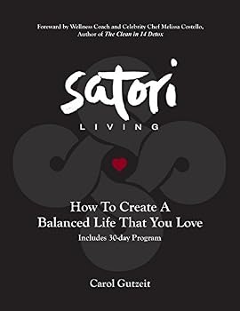 Paperback Satori Living: How to Create a Balanced Life That You Love Book