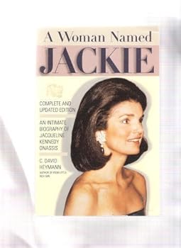A Woman Named Jackie: An Intimate Biography of Jacqueline Bouvier Kennedy Onassis Updated edition by Heymann, C. David (1994) Paperback