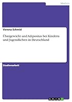 �bergewicht und Adipositas bei Kindern und Jugendlichen in Deutschland 3668030898 Book Cover