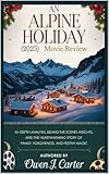 alpine ive-w530bt video formato  An Alpine Holiday : (2025) Movie Review : In-Depth Analysis, Behind-the-Scenes Insights, and the Heartwarming Story of Family, Forgiveness, and Festive Magic (English Edition)