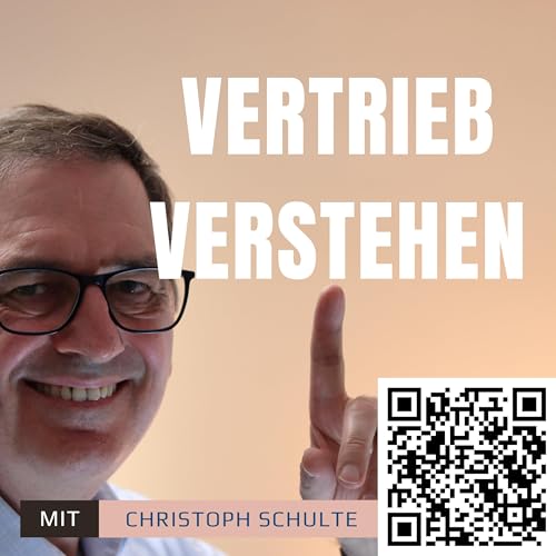Podcast - Vertrieb verstehen! Podcast Por Vertriebswachstum - Christoph Schulte arte de portada