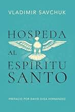 Hospeda al Espíritu Santo (Spanish edition)