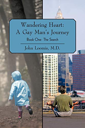 Wandering Heart: A Gay Man's Journey: Book One: The Search
