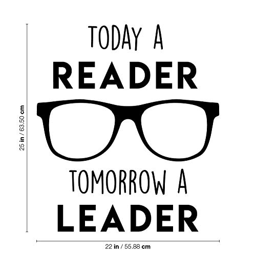 Vinyl Wall Art Decal - Today A Reader, Tomorrow A Leader - 25" X 22" - Educational Trendy Motivational Optimistic Glasses Design Quote Sticker For Books Lovers Library Classroom Playroom Kids Room Decor (Black) #TOP2