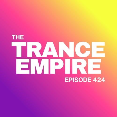 THE TRANCE EMPIRE 424 with Rodman - Harder & Faster