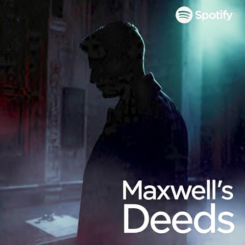 Maxwell's Deeds: (Episode 03) 99.9%