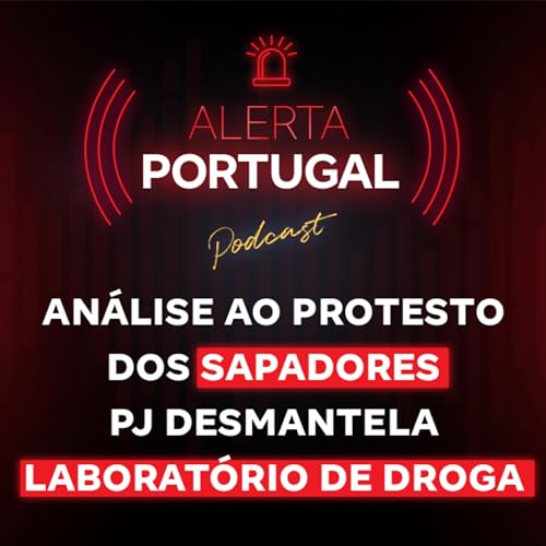 An&aacute;lise ao Protesto dos Sapadores! PJ desmantela laborat&oacute;rio de droga!