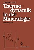 Thermodynamik in der Mineralogie: Eine Einführung - Ladislav Cemi? 