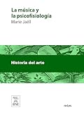  La música y la psicofisiología (Colección Biblioteca Nacional de España)