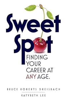Paperback Sweet Spot: Finding Your Career at Any Age Book