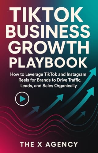 TikTok Business Growth Playbook: How to Leverage TikTok and Instagram