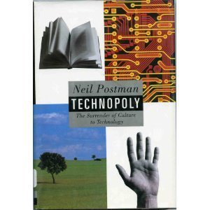 Hardcover Technopoly: The Surrender of Culture to Technology Book