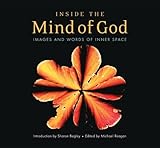 Inside The Mind Of God: Images and Words of Innter Space