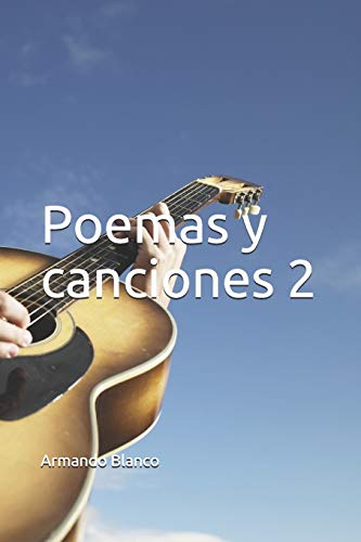 Poemas y canciones 2 (Spanish Edition)