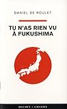 TU N AS RIEN VU A FUKUSHIMA
