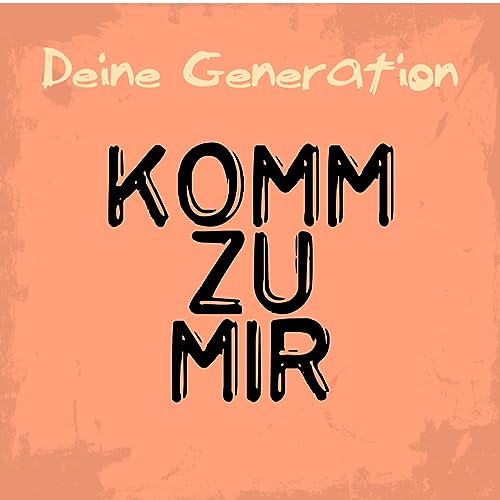 Deine Generation