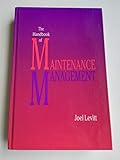 Handbook of Maintenance Management