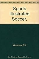 Sports Illustrated Soccer (Sports Illustrated Library) 0397009097 Book Cover