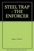 Steel Trap [The Enforcer] B000JI4TLE Book Cover