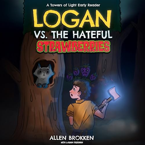 Logan vs. the Hateful Strawberries Audiolibro Por Allen Brokken, Logan Freeman arte de portada