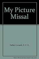 My Picture Missal B001CH1N9W Book Cover