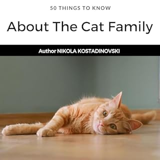 50 Things to Know About the Cat Family Audiolibro Por Nikola Kostadinovski, 50 Things to Know arte de portada