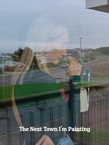 The Next Town I'm Painting