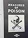 Measures of Poison