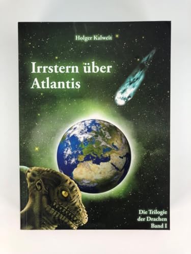 Irrstern über Atlantis: 1222 v. Chr. versenkt der Komet Phaéthon Atlantis in der Nordsee - Flucht der Nord/ weißen Völker ins Mittelmeer und glanzvoller Neuanfang in Griechenland