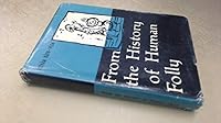 From the History of Human Folly B0007J43K2 Book Cover