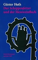 Der Schoppenfetzer Und Der Messweinfluchdie Skurrilen Kriminalfälle Des Würzburger Weingeniessers Erich Rottmann 3939103098 Book Cover