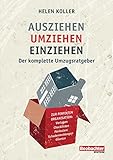  Ausziehen - umziehen - einziehen: Der komplette Umzugsratgeber