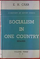Socialism in One Country 1924-1926: Volume Three - Parts I and II - A History of Soviet Russia B0028UDI3G Book Cover