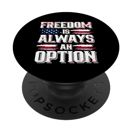 Freedom is Always an Option Freedom of Speech - Patriotic PopSockets Swappable PopGrip