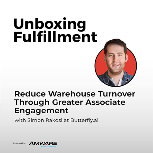 Reduce Warehouse Turnover Through Greater Associate Engagement with Simon Rakosi at Butterfly.ai cover art