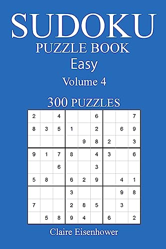 Sudoku Puzzle Book: [2017 Edition] Easy Volume 4-300 Puzzles