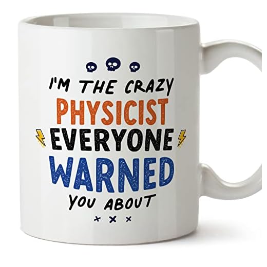 MUGFFINS Tazas para FÍSICA - En Inglés - Everyone warned you about - 11 oz / 330 ml - Regalo original y divertido