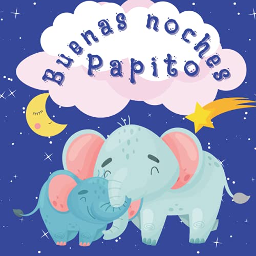 Image of Buenas Noches Papito: Libro de cuentos para la hora de acostarse para que los padres le lean a los niños, bebés y niños pequeños Bedtime Storybook For ... Read To Kids Baby Toddler (Spanish Edition)